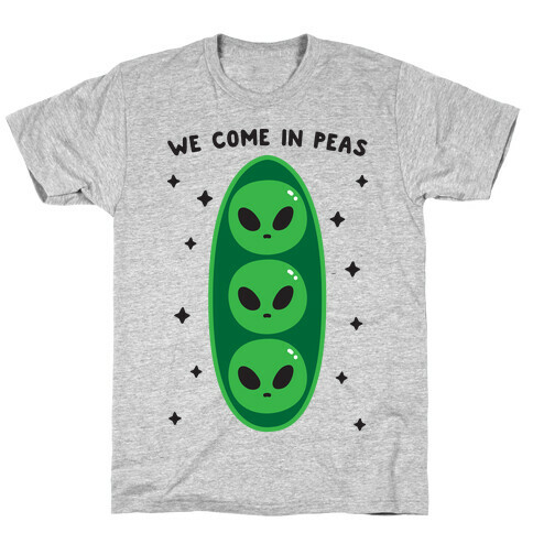 We Come In Peas T-Shirt