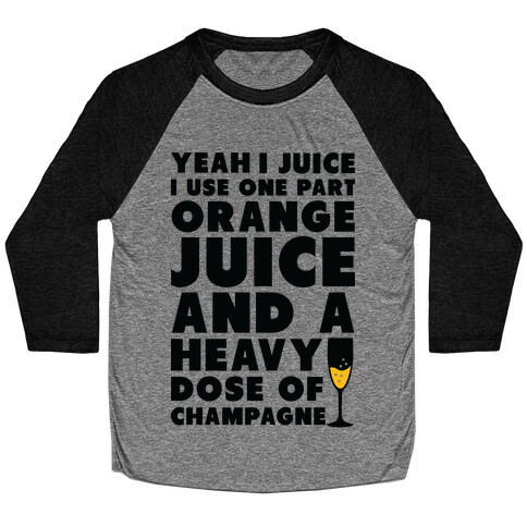 Yeah I Juice Baseball Tee