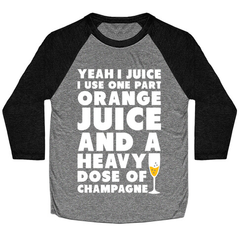 Yeah I Juice Baseball Tee