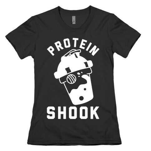 Protein Shook Womens T-Shirt