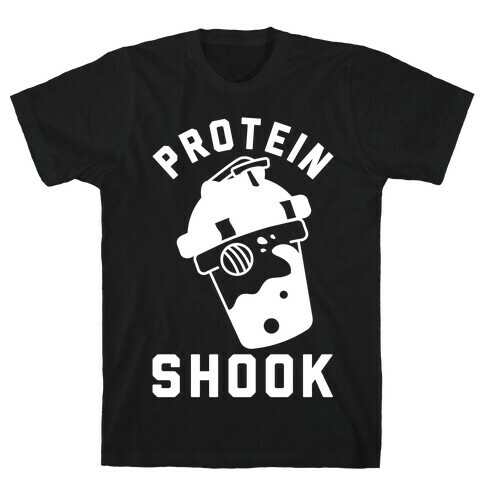 Protein Shook T-Shirt