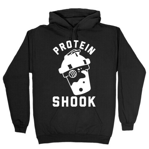 Protein Shook Hooded Sweatshirt