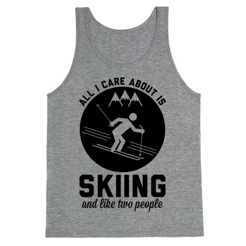 Skiing and Like Two People Tank Top