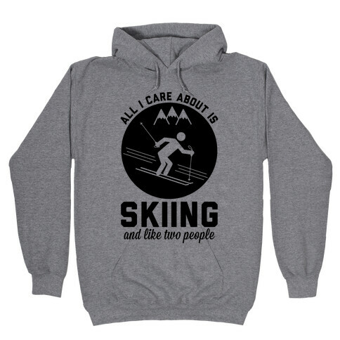 Skiing and Like Two People Hooded Sweatshirt