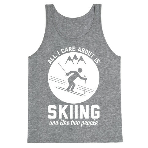 Skiing and Like Two People Tank Top