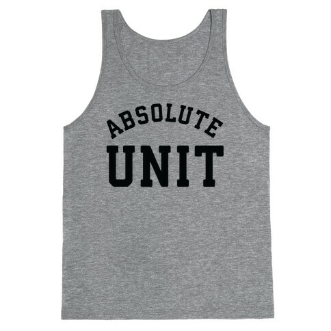 Absolute Unit Tank Top