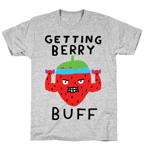 Getting Berry Buff T-Shirt