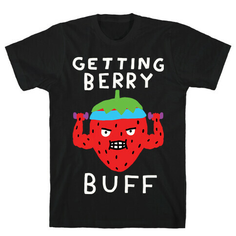 Getting Berry Buff T-Shirt