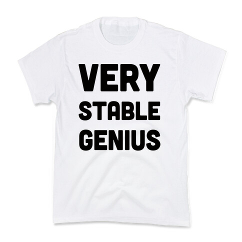 Very Stable Genius Kids T-Shirt