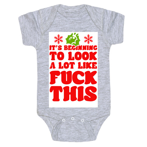 It's Beginning to Look a Lot Like F*** This. Baby One-Piece