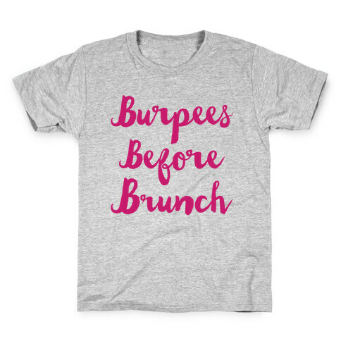 Burpees Before Brunch Kids T-Shirt