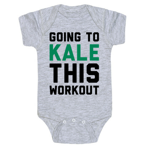 Going To Kale This Workout  Baby One-Piece