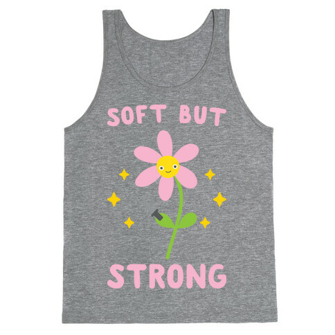 Soft But Strong Flower Tank Top