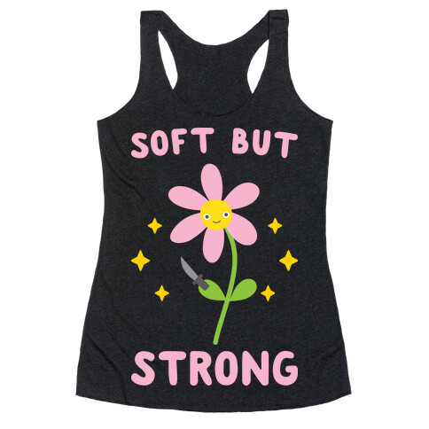 Soft But Strong Flower Racerback Tank Top