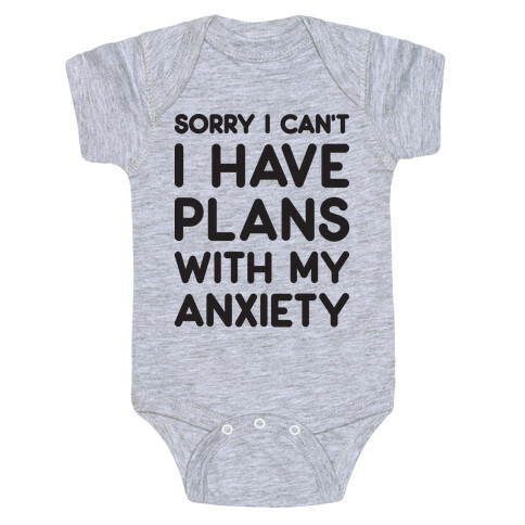 Sorry I Can't I Have Plans With My Anxiety Baby One-Piece