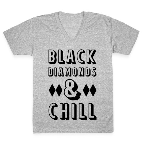 Black Diamonds and Chill V-Neck Tee Shirt