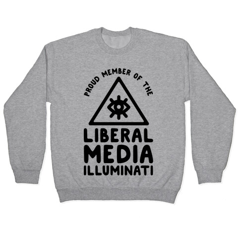 Liberal Media Illuminati Pullover