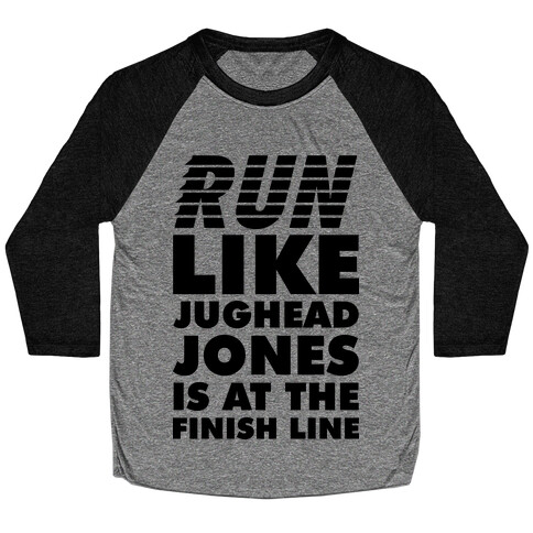 Run Like Jughead is at the Finish Line Baseball Tee