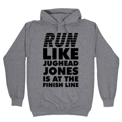 Run Like Jughead is at the Finish Line Hooded Sweatshirt