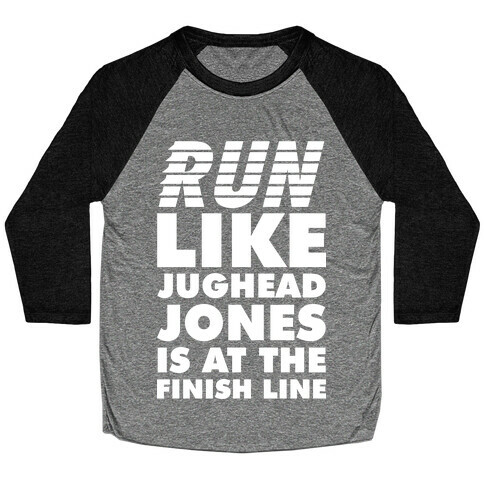 Run Like Jughead is at the Finish Line Baseball Tee