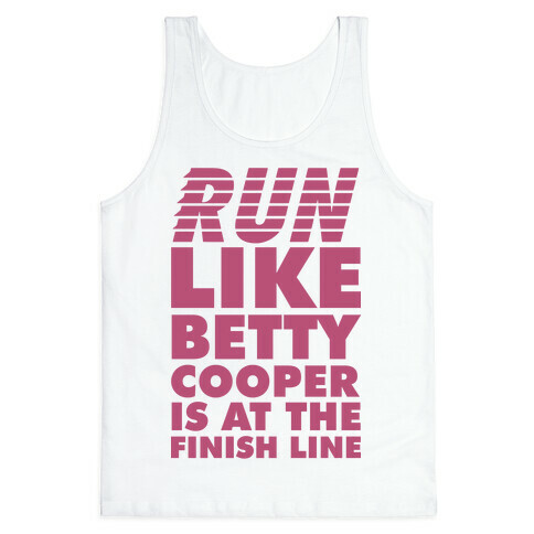Run like Betty is at the Finish Line Tank Top