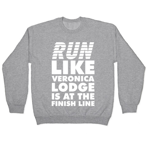 Run Like Veronica is at the Finish Line Pullover
