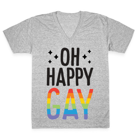 Oh Happy GAY V-Neck Tee Shirt