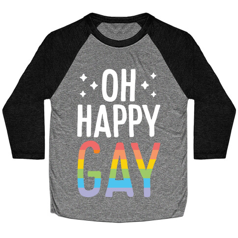 Oh Happy GAY Baseball Tee