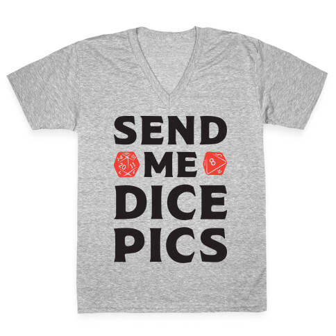 Send Me Dice Pics V-Neck Tee Shirt