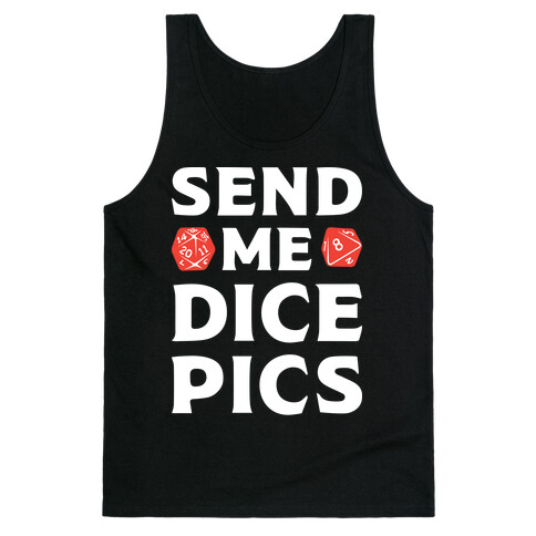 Send Me Dice Pics Tank Top
