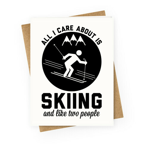 Skiing and Like Two People Greeting Card