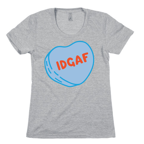 IDGAF Conversation Heart Parody White Print Womens T-Shirt