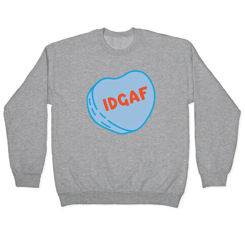 IDGAF Conversation Heart Parody White Print Pullover