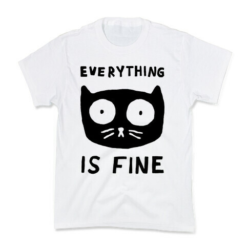 Everything Is Fine Cat Kids T-Shirt