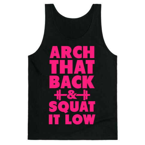 Arch Your Back & Squat it Low Tank Top