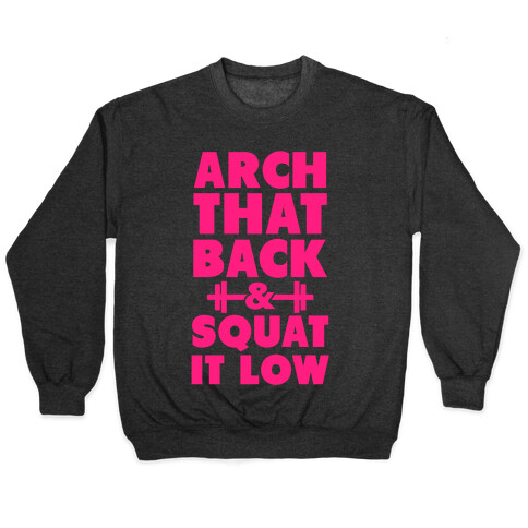 Arch Your Back & Squat it Low Pullover