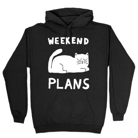 Weekend Plans Cat Hooded Sweatshirt