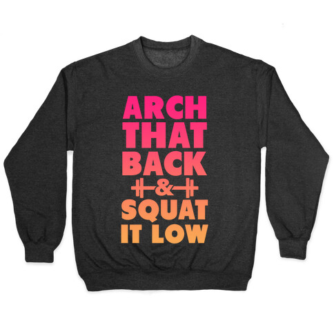 Arch Your Back & Squat it Low Pullover