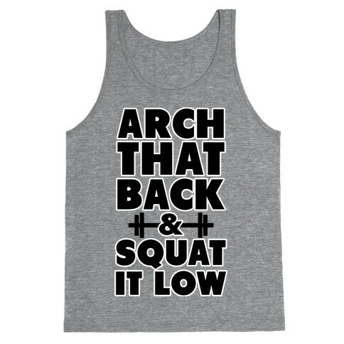 Arch Your Back & Squat it Low Tank Top