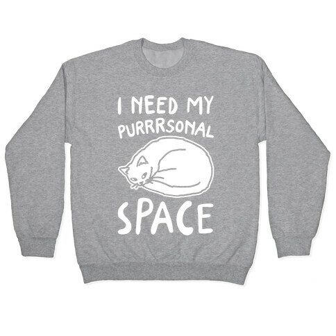 I Need My Purrrsonal Space White Print Pullover