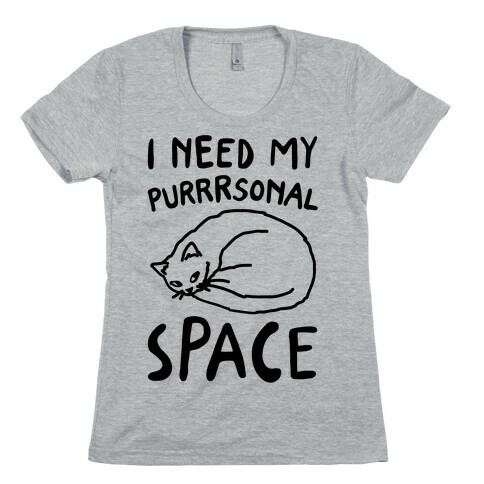 I Need My Purrrsonal Space Womens T-Shirt