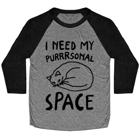 I Need My Purrrsonal Space Baseball Tee