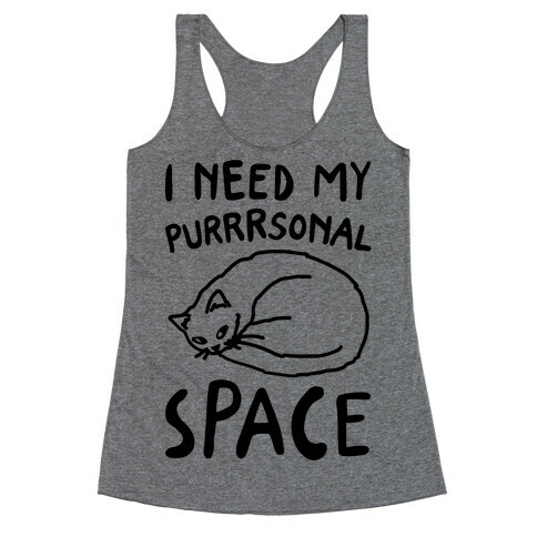 I Need My Purrrsonal Space Racerback Tank Top