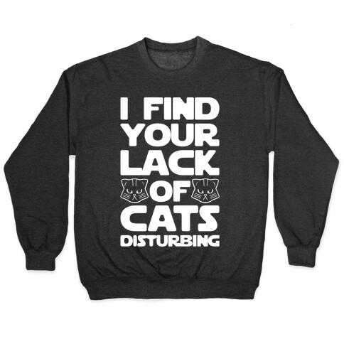 I Fing Your Lack of Cats Disturbing Parody White Print Pullover