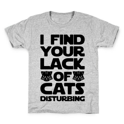 I Fing Your Lack of Cats Disturbing Parody Kids T-Shirt