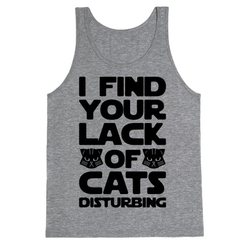 I Fing Your Lack of Cats Disturbing Parody Tank Top