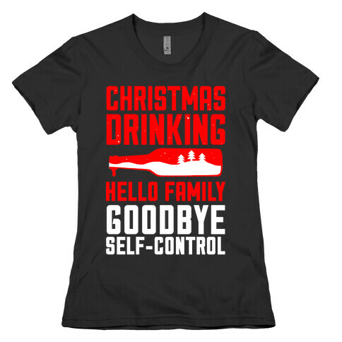 Christmas Drinking Goodbye Self-Control Womens T-Shirt