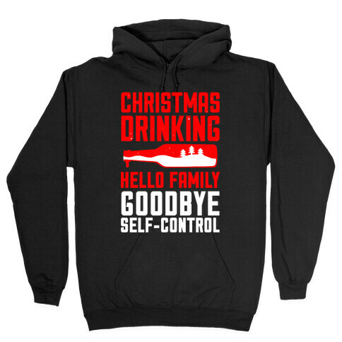 Christmas Drinking Goodbye Self-Control Hooded Sweatshirt