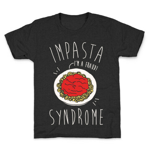 Impasta Syndrome Parody White Print Kids T-Shirt