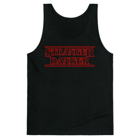 Stranger Danger Tank Top